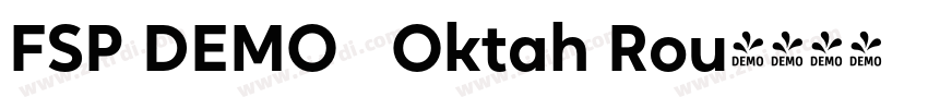 FSP DEMO   Oktah Rou字体转换